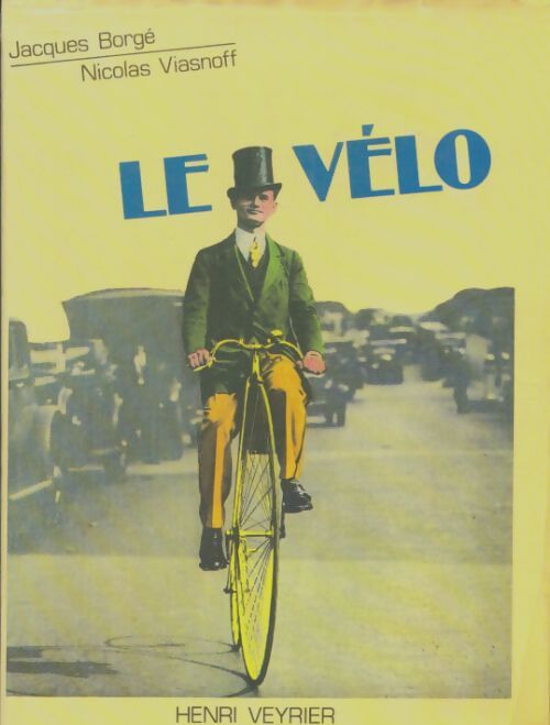 Livrenpoche : Le vélo - Jacques Borgé - Livre