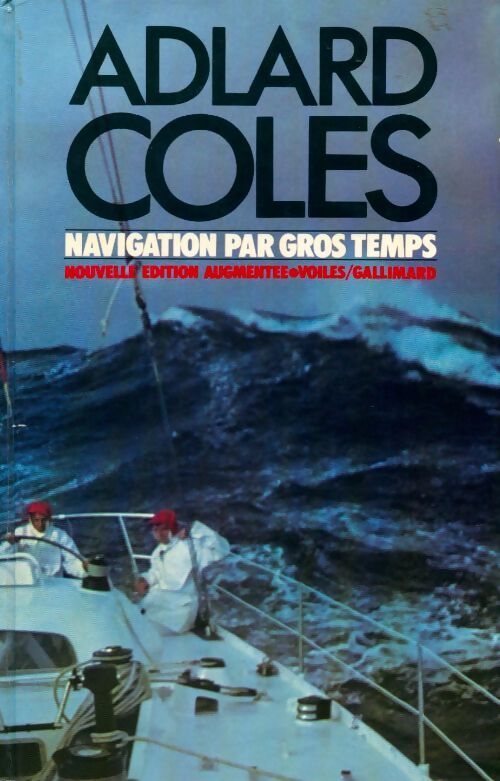 Navigation par gros temps - K. Adlard Coles - Livre