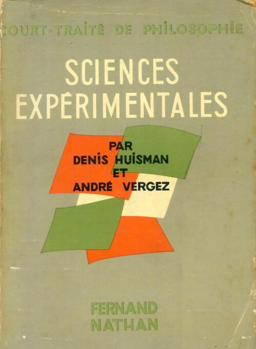 Livrenpoche : Sciences expérimentales. Court-traité de philosophie - Denis Huisman - Livre