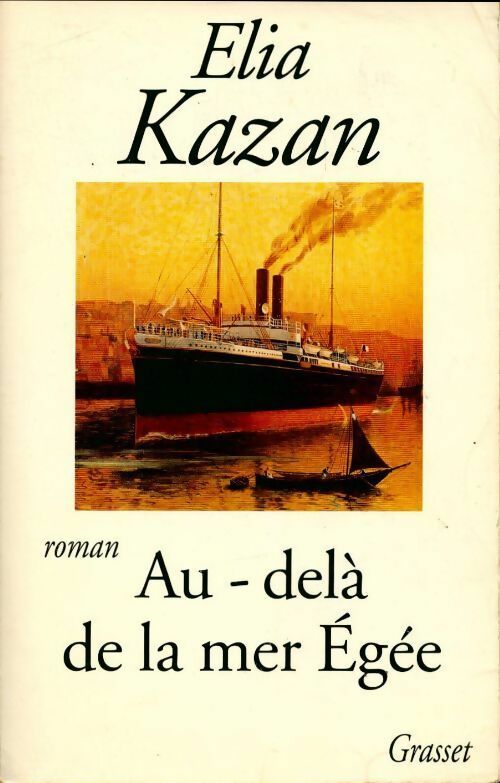 Livrenpoche : Au-delà de la mer Egée - Elia Kazan - Livre