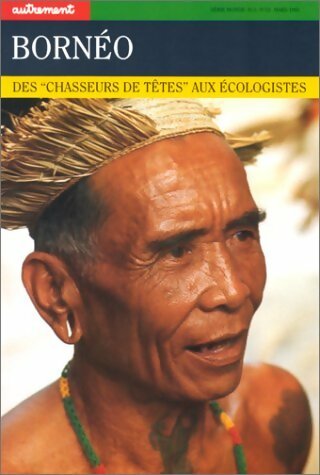 Livrenpoche : Bornéo. Des chasseurs de têtes aux écologistes - Antonio Guerreiro, Pascal Couderc - Livre