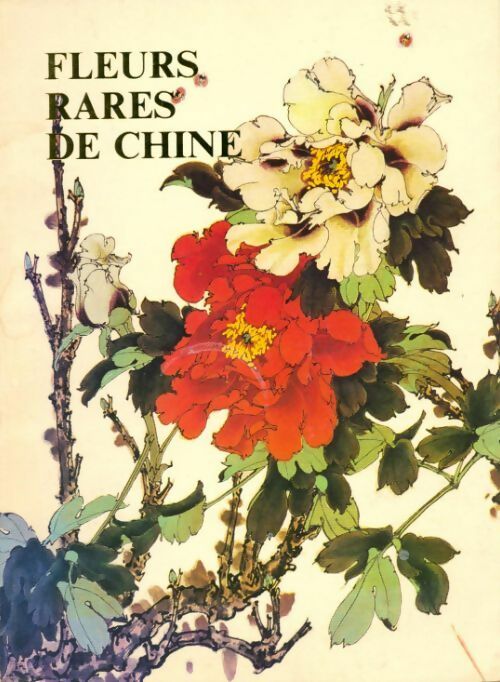 Livrenpoche : Fleurs rares de Chine - Wang Jiaxi, Ma Yué - Livre