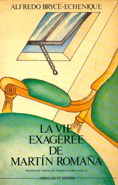 Livrenpoche : La Vie exagérée de Martin Romana - Alfredo Bryce-Echenique - Livre