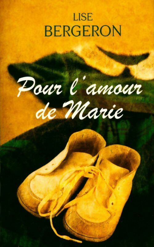 Livrenpoche : Pour l'amour de Marie - Lise Bergeron - Livre