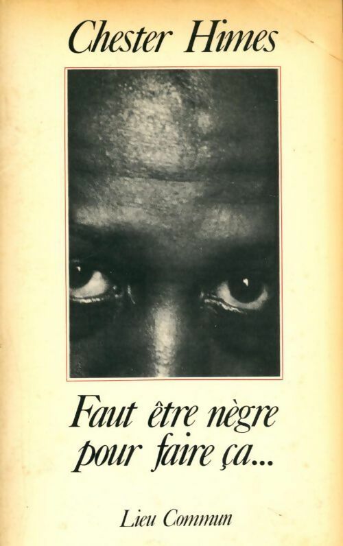 Livrenpoche : Faut être nègre pour faire ça - Chester Himes - Livre