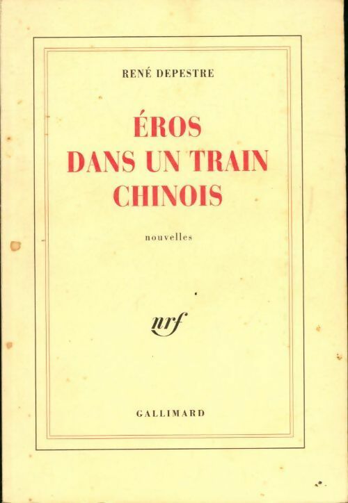 Livrenpoche : Eros dans un train chinois - René Depestre - Livre