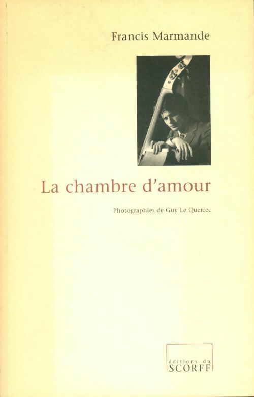 Livrenpoche : La chambre d'amour - Francis Marmande - Livre