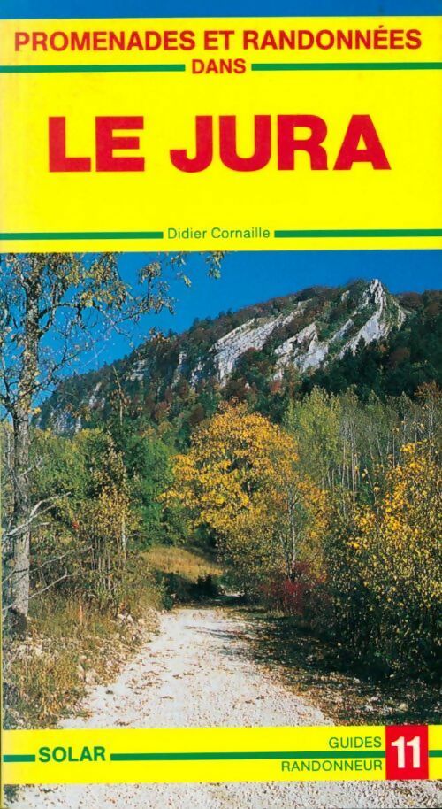 Livrenpoche : Promenades et randonnées dans le Jura - Didier Cornaille - Livre