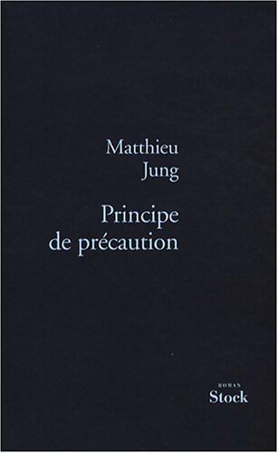 Principe de précaution - Matthieu Jung -  Stock GF - Livre