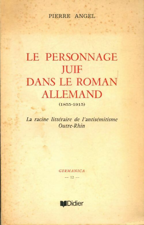 Livrenpoche : Le personnage juif dans le roman allemand - Pierre Angel - Livre