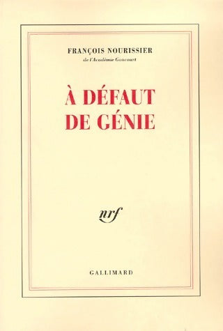Livrenpoche : A défaut de génie - François Nourissier - Livre