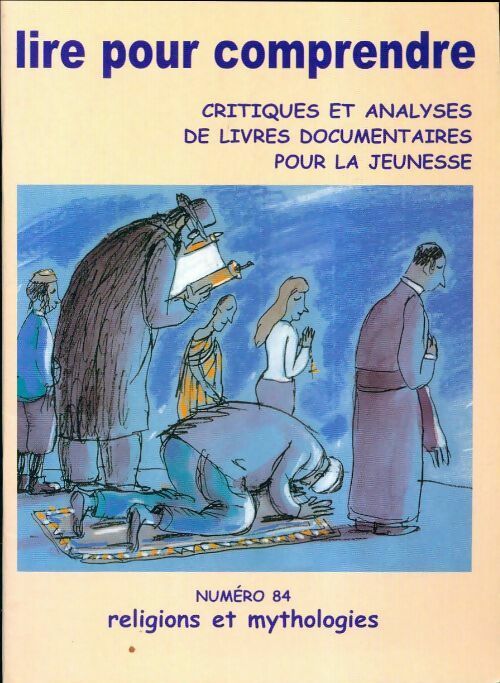Livrenpoche : Lire pour comprendre n°84 : Religions et mythologies - Collectif - Livre