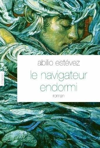 Livrenpoche : Le navigateur endormi - Abilio Estévez - Livre