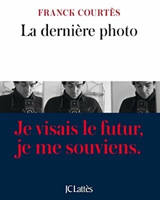 Livrenpoche : La dernière photo - Franck Courtès - Livre