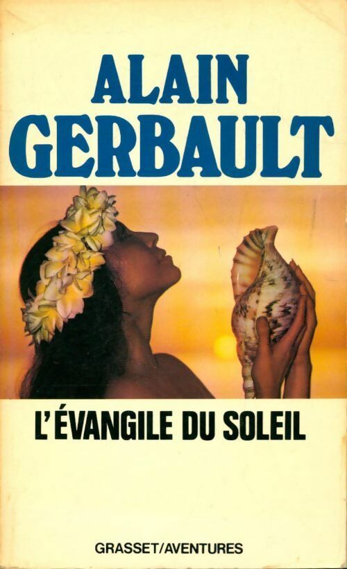 Livrenpoche : L'évangile du soleil - Alain Gerbault - Livre