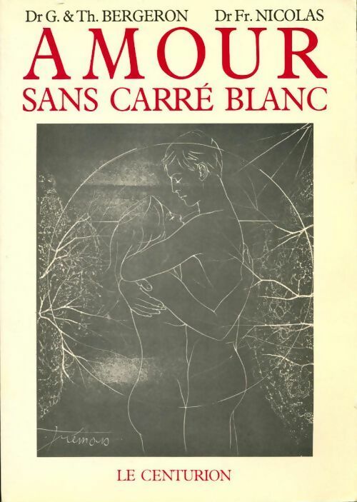 Livrenpoche : Amour sans carré blanc - Th. Bergeron, Docteur Fr. Nicolas - Livre
