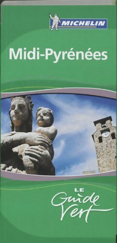 Midi-Pyrénées - Collectif -  Le Guide vert - Livre