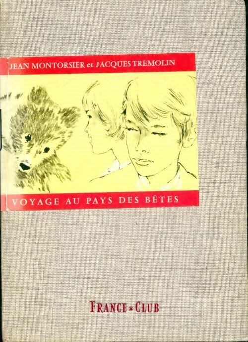 Livrenpoche : Voyage au pays des bêtes - Jacques Témolin, Jean Montorsier - Livre
