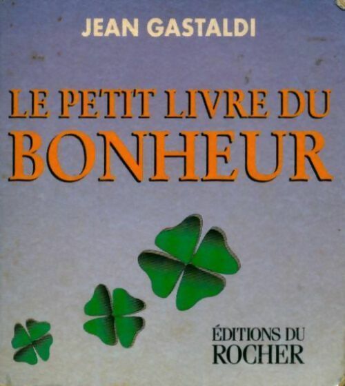 Livrenpoche : Le petit Livre du bonheur - Jean Gastaldi - Livre