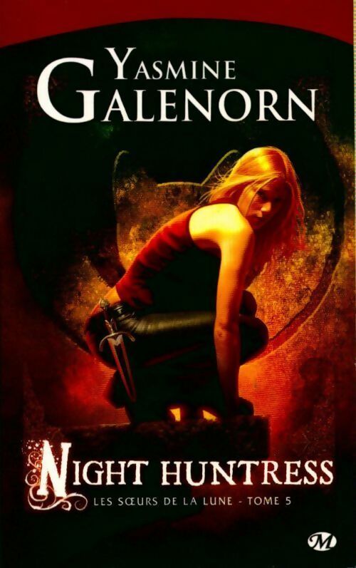 Livrenpoche : Les soeurs de la lune Tome V : Night huntress - Yasmine Galenorn - Livre