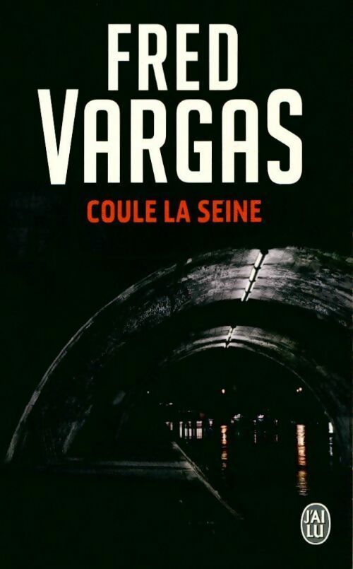 Livrenpoche : Coule la Seine - Fred Vargas - Livre