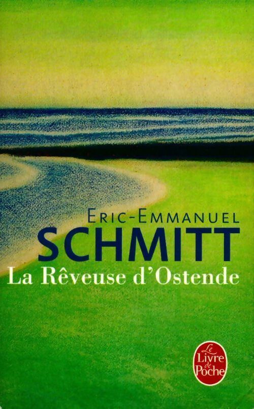 Livrenpoche : La rêveuse d'Ostende - Eric-Emmanuel Schmitt - Livre
