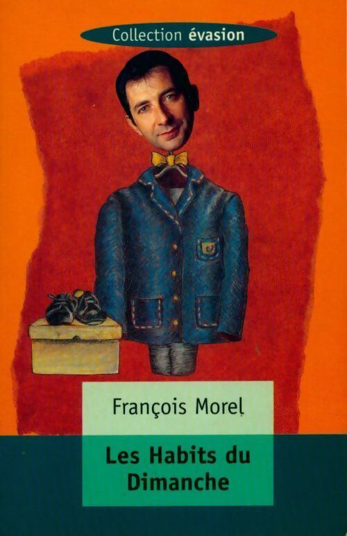 Livrenpoche : Les habits du dimanche - François Morel - Livre