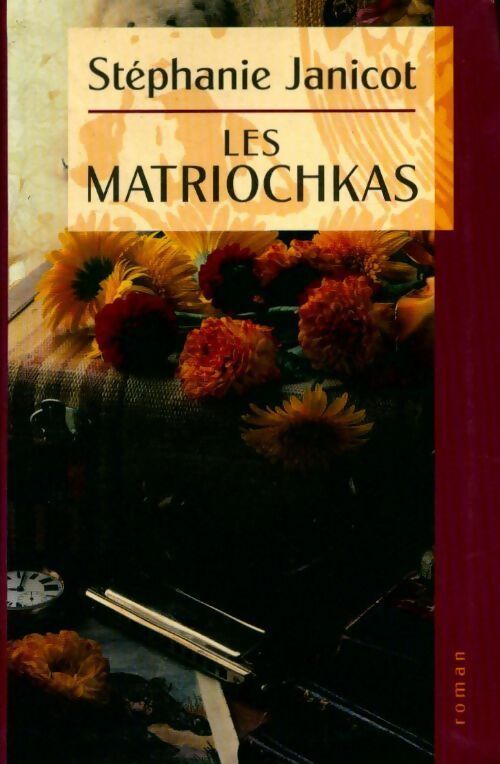 Livrenpoche : Les matriochkas - Stéphanie Janicot - Livre