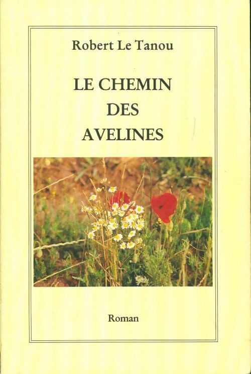 Livrenpoche : Le chemin des Avelines - Robert Le Tanou - Livre