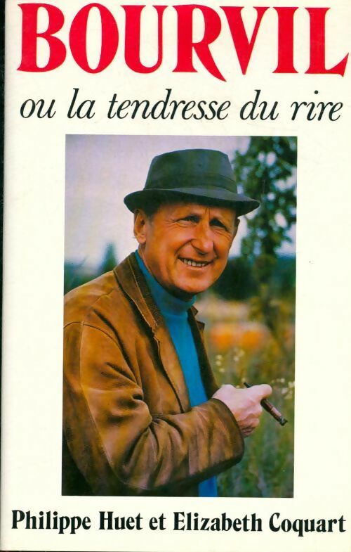 Livrenpoche : Bourvil ou la tendresse du rire - Elisabeth Coquart - Livre