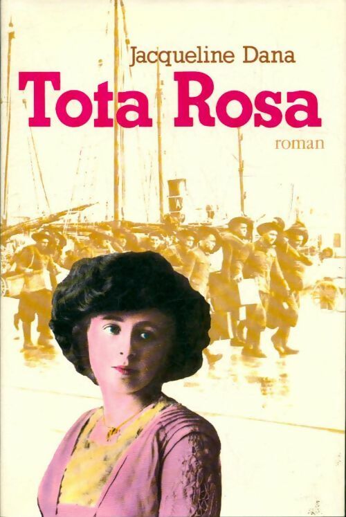Livrenpoche : Tota Rosa - Jacqueline Dana - Livre