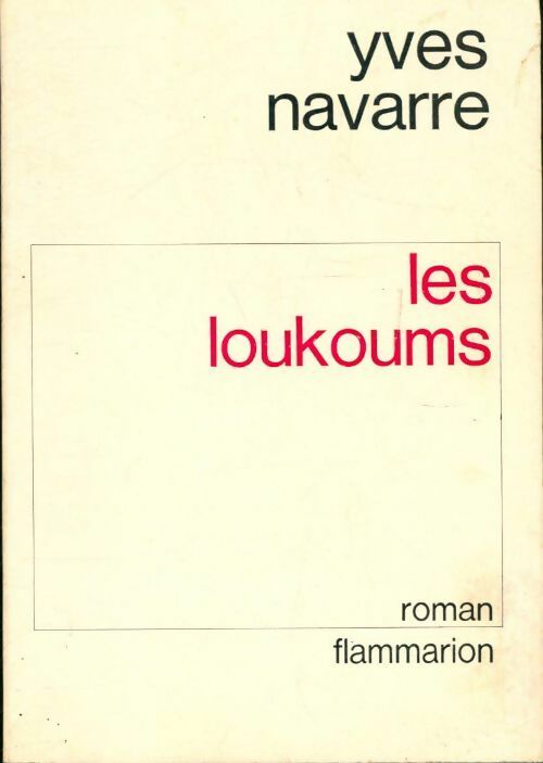 Livrenpoche : Les loukoums - Yves Navarre - Livre