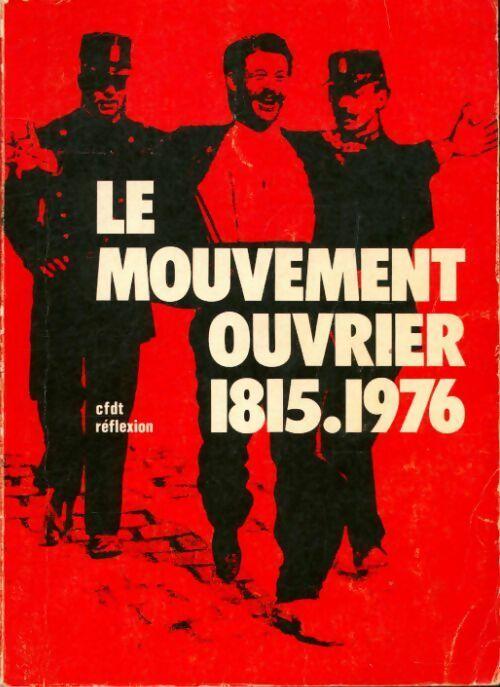 Livrenpoche : Le mouvement ouvrier : 1815-1976 - Collectif - Livre