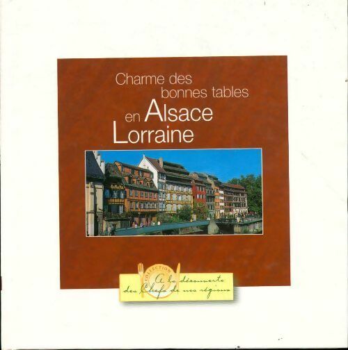 Livrenpoche : Charme des bonnes tables en Alsace Lorraine - Collectif - Livre