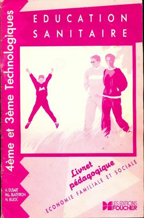 Livrenpoche : Education sanitaire 4e et 3e technologiques. Livre du professeur - André Dusart - Livre