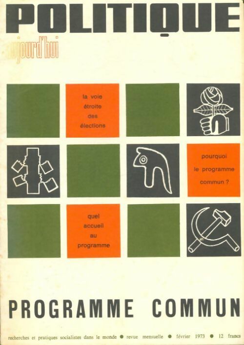 Livrenpoche : Politique aujourd'hui n°2 1973 : la voie étroite des élections - Collectif - Livre