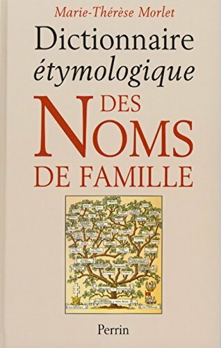 Livrenpoche : Dictionnaire étymologique des noms de famille - Marie-Thérèse Morlet - Livre