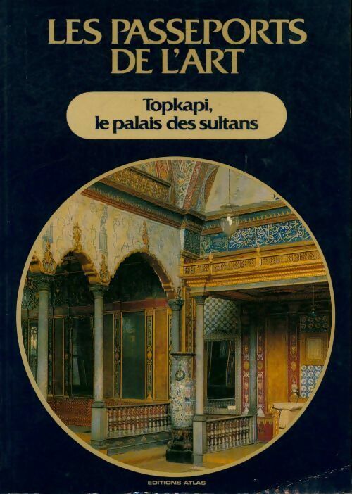 Livrenpoche : Topkapi, le palais des sultans - Renée Rahir - Livre