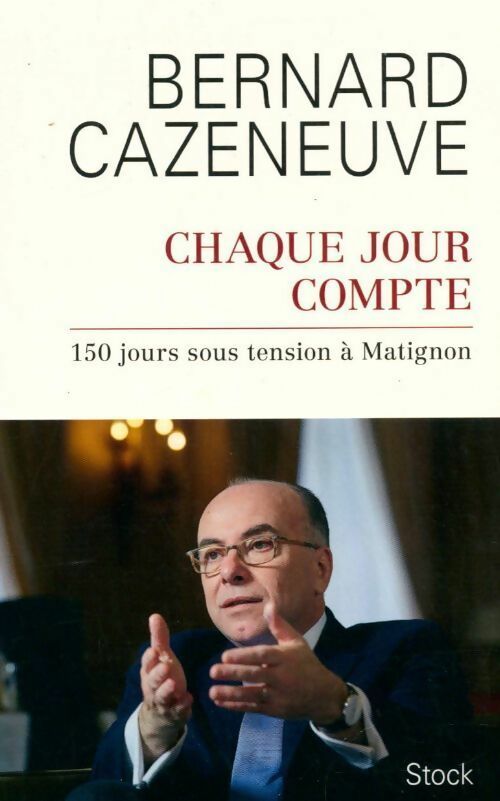 Livrenpoche : Chaque jour compte - Bernard Cazeneuve - Livre