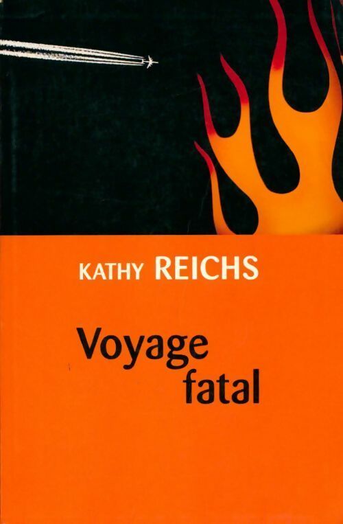 Livrenpoche : Voyage fatal - Kathy Reichs - Livre