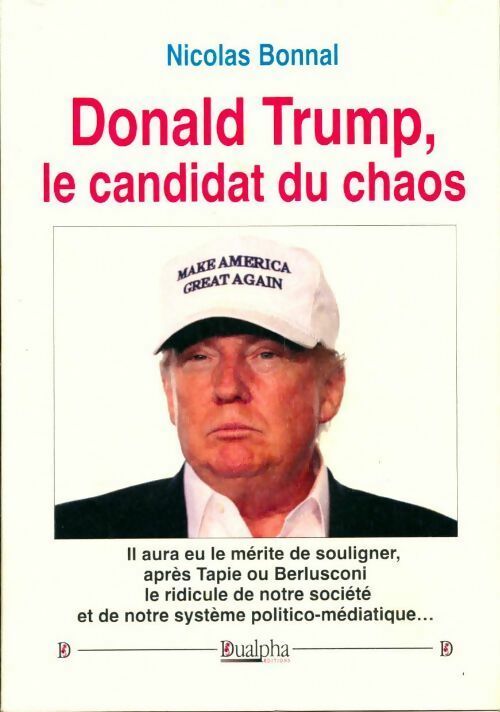 Livrenpoche : Donald Trump, le candidat du chaos - Nicolas Bonnal - Livre