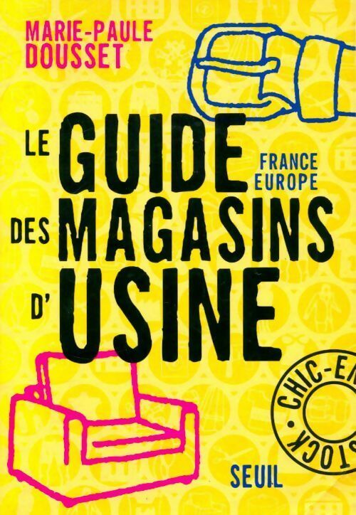 Livrenpoche : Le guide France-Europe des magasins d'usine - Marie-Paule Dousset - Livre