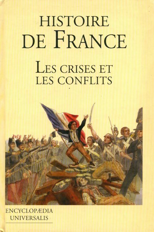 Livrenpoche : Histoire de France. Les crises et les conflits - Bersani J - Livre