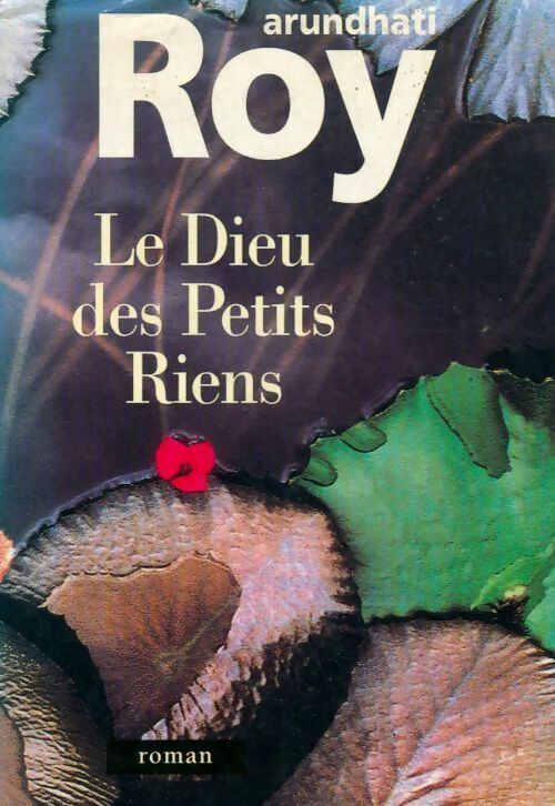 Livrenpoche : Le dieu des petits riens - Arundhati Roy - Livre
