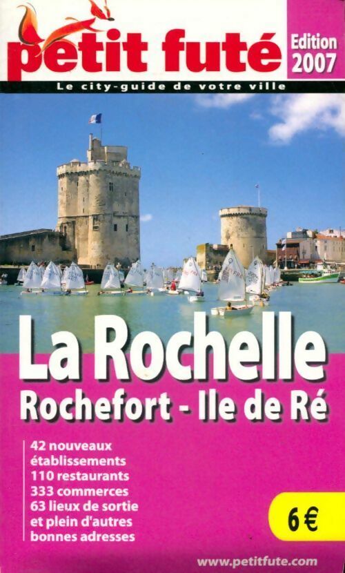 Livrenpoche : La Rochelle, Rochefort, Ile de Ré 2007 - Collectif - Livre