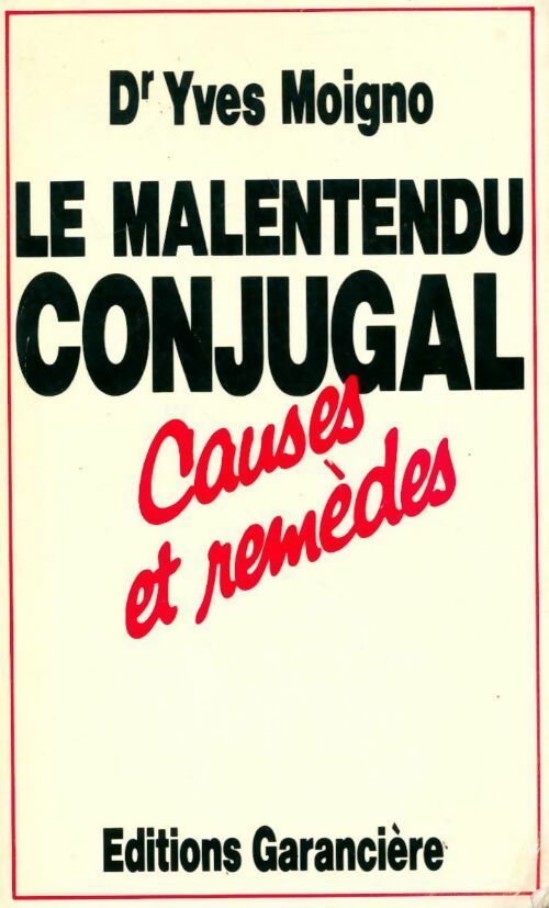 Livrenpoche : Le malentendu conjugal - Yves Moigno - Livre