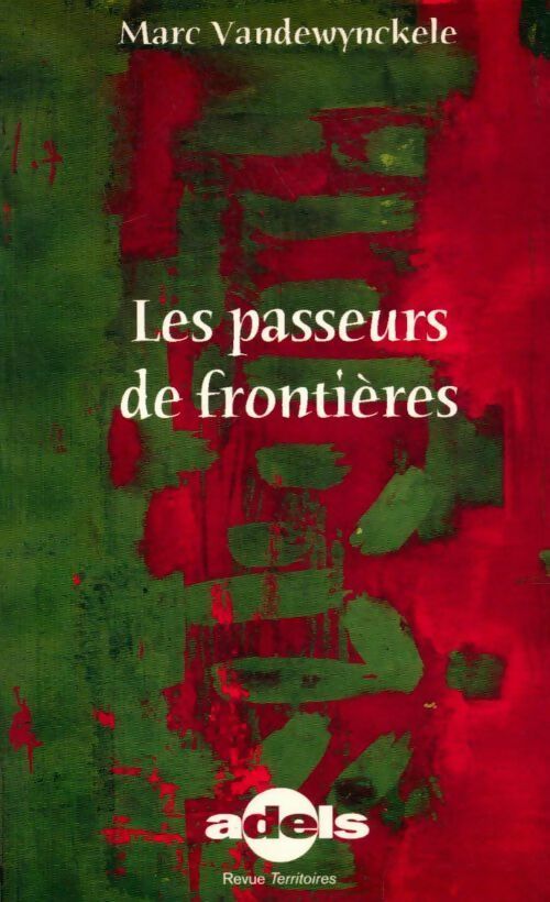 Livrenpoche : Les passeurs de frontières. De nouvelles stratégies pour le développement et la démocratie - Marc Vandewynckele - Livre