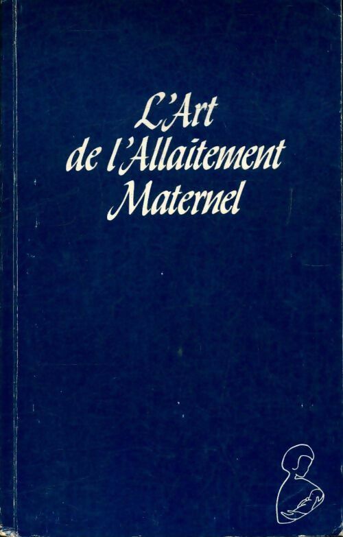 Livrenpoche : L'art de l'allaitement maternel - La Leche League - Livre