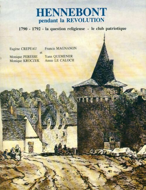 Livrenpoche : Hennebont pendant la Révolution - Collectif - Livre