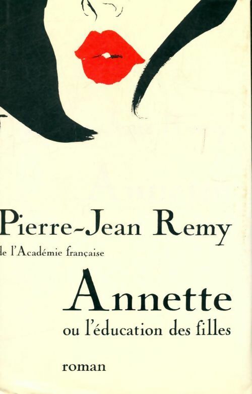 Livrenpoche : Annette ou l'éducation des filles - Pierre-Jean Rémy - Livre